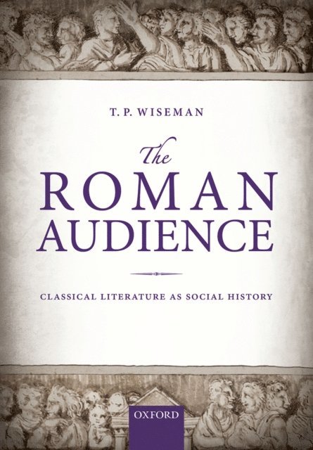 T. P. Wiseman - Roman Audience, E-bok