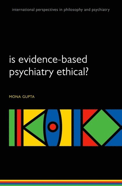 Mona Gupta - Is evidence-based psychiatry ethical?, E-bok. Tillgänglighet: Lägg i varukorg