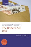 Blackstone's Guide to the Bribery Act 2010