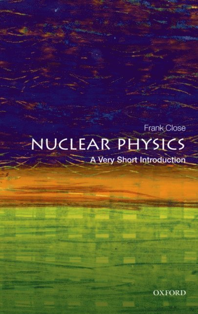 Frank Close - Nuclear Physics, E-bok
