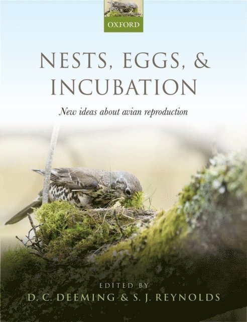 S. James Reynolds, D. Charles Deeming - Nests, Eggs, and Incubation, E-bok