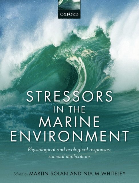 Nia Whiteley, Martin Solan - Stressors in the Marine Environment, E-bok. Tillgänglighet: Lägg i varukorg