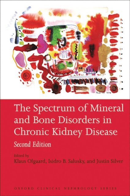 Justin Silver, Isidro B. Salusky, Klaus Olgaard - Spectrum of Mineral and Bone Disorders in Chronic Kidney Disease, E-bok