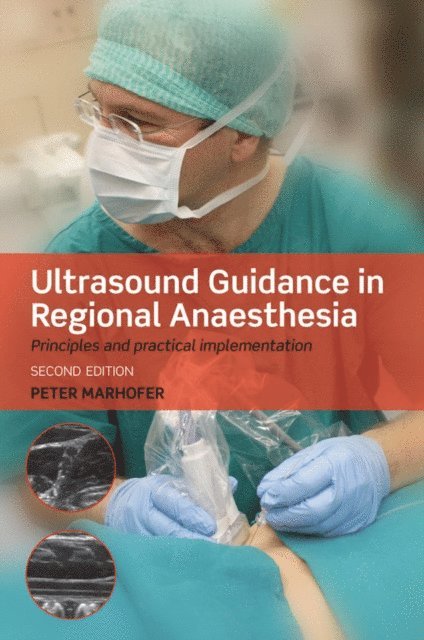 Peter Marhofer - Ultrasound Guidance in Regional Anaesthesia, E-bok