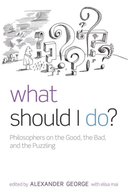Elisa Mai, Alexander George - What Should I Do?, E-bok