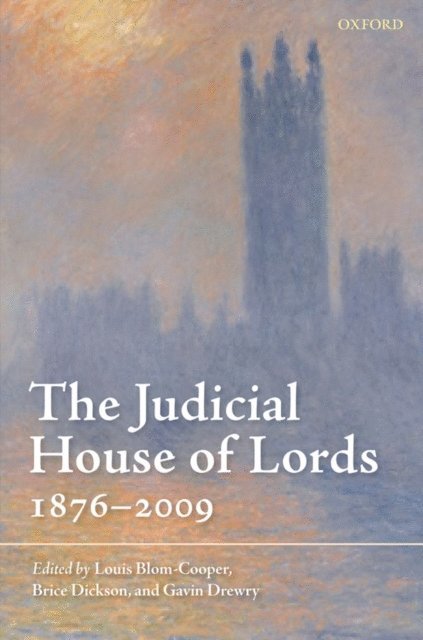 Gavin Drewry, Brice Dickson, Louis Blom-Cooper QC - Judicial House of Lords, E-bok