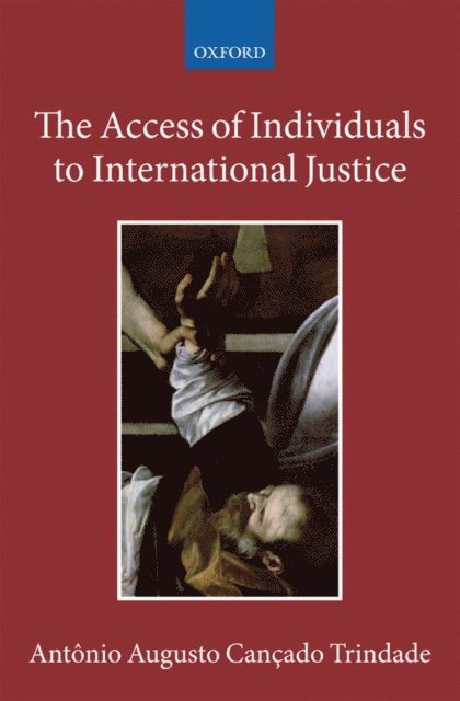 Antonio Augusto Cancado Trindade - Access of Individuals to International Justice, E-bok