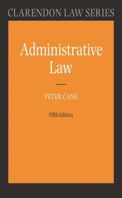 Peter Cane - Administrative Law, E-bok