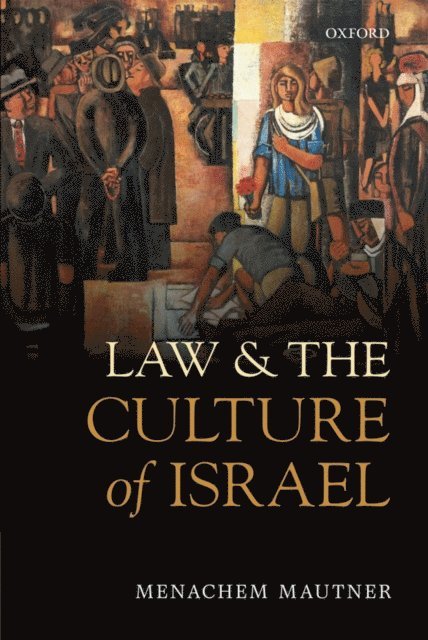 Menachem Mautner - Law and the Culture of Israel, E-bok