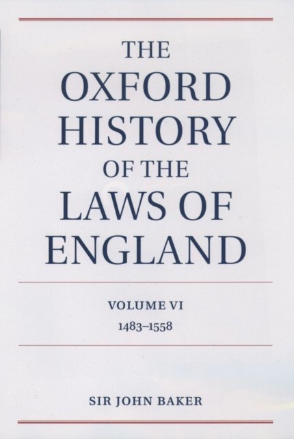 John Baker - Oxford History of the Laws of England Volume VI, E-bok