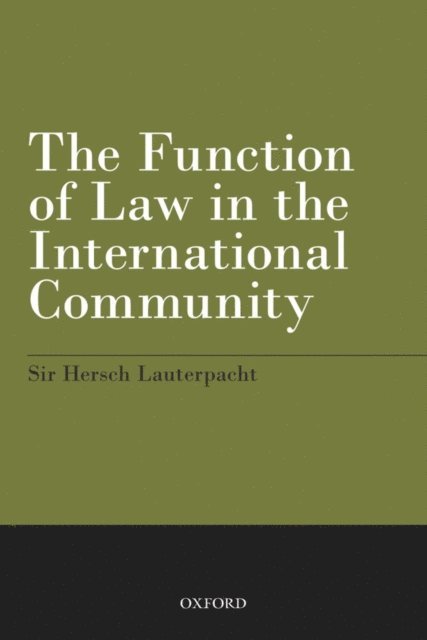 Hersch Lauterpacht - Function of Law in the International Community, E-bok