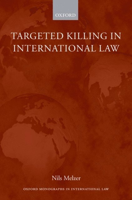 Nils Melzer - Targeted Killing in International Law, E-bok