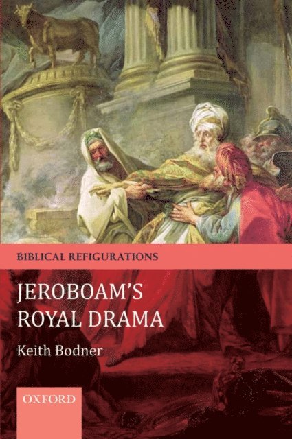 Keith Bodner - Jeroboam's Royal Drama, E-bok
