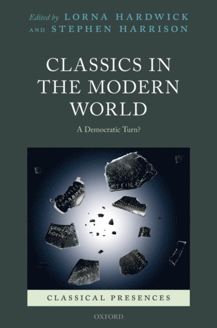 Stephen Harrison, Lorna Hardwick - Classics in the Modern World, E-bok