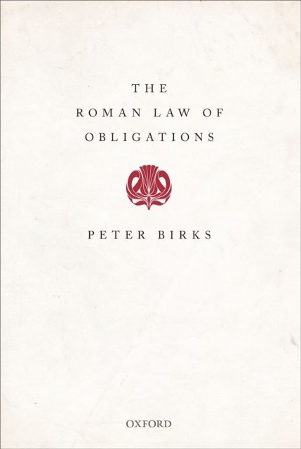 Peter Birks, Eric Descheemaeker - Roman Law of Obligations, E-bok