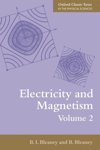 B Bleaney, BI Bleaney - Electricity and Magnetism, Volume 2, E-bok