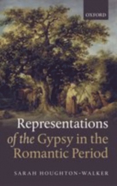 Sarah Houghton-Walker - Representations of the Gypsy in the Romantic Period, E-bok