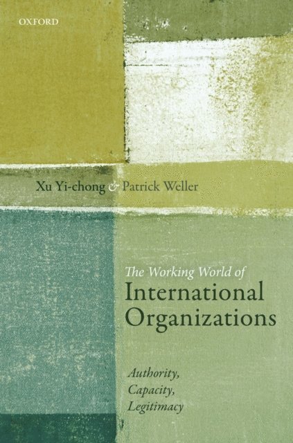 Patrick Weller, Xu Yi-chong - Working World of International Organizations, E-bok