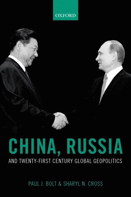 Sharyl N. Cross, Paul J. Bolt - China, Russia, and Twenty-First Century Global Geopolitics, E-bok