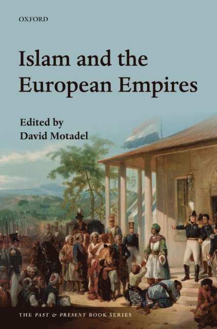 David Motadel - Islam and the European Empires, E-bok