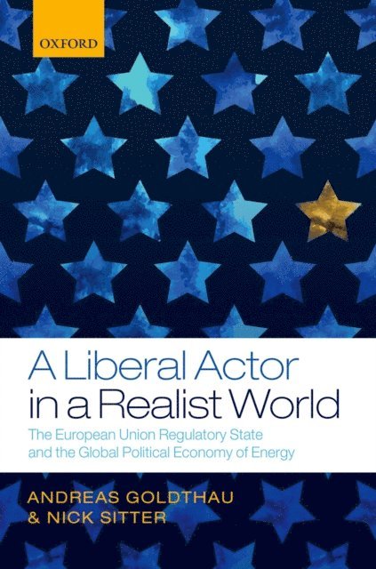 Nick Sitter, Andreas Goldthau - Liberal Actor in a Realist World, E-bok