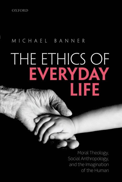 Michael Banner - Ethics of Everyday Life, E-bok