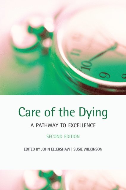 Susie Wilkinson, John Ellershaw - Care of the Dying, E-bok