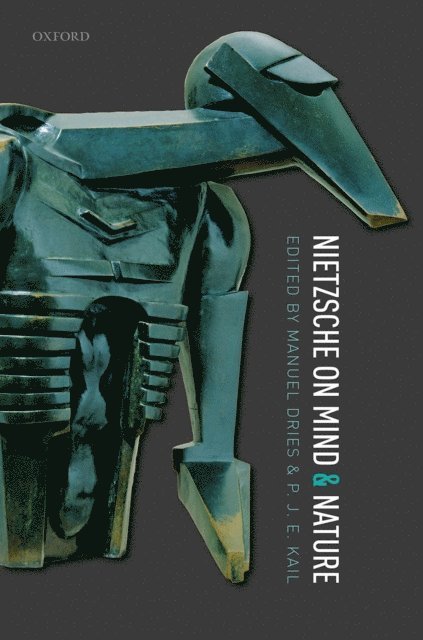 P. J. E. Kail, Manuel Dries - Nietzsche on Mind and Nature, E-bok