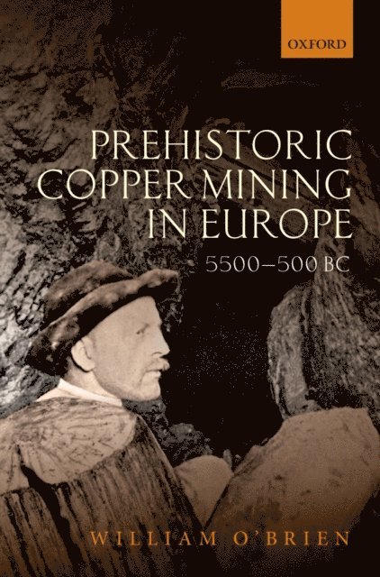 William O'Brien - Prehistoric Copper Mining in Europe, E-bok