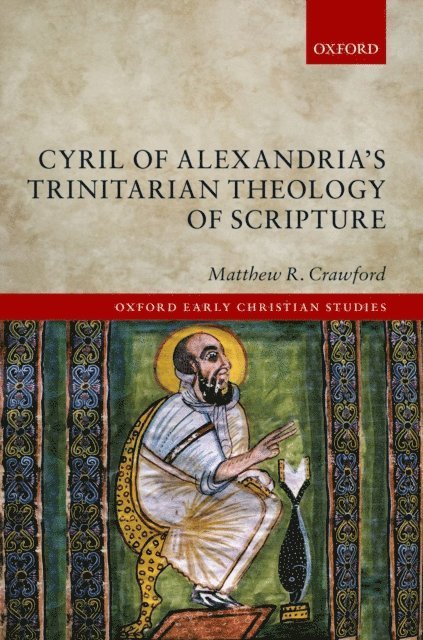 Matthew R. Crawford - Cyril of Alexandria's Trinitarian Theology of Scripture, E-bok