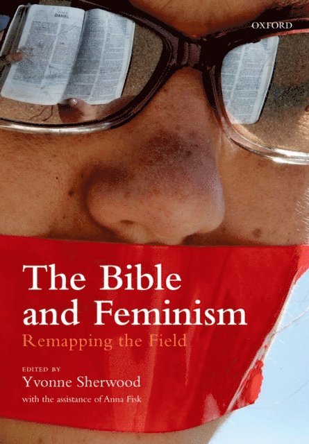 Yvonne Sherwood - Bible and Feminism, E-bok
