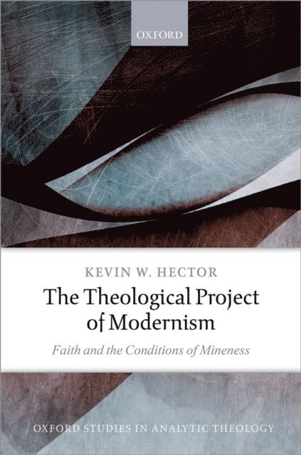 Kevin W. Hector - Theological Project of Modernism, E-bok