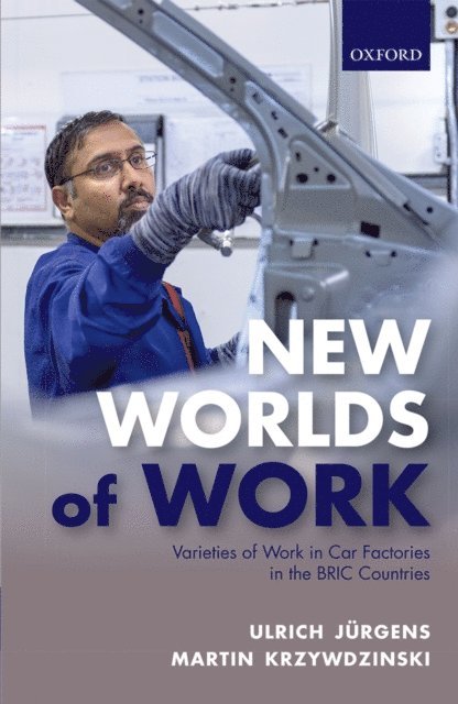Martin Krzywdzinski, Ulrich JArgens - New Worlds of Work, E-bok