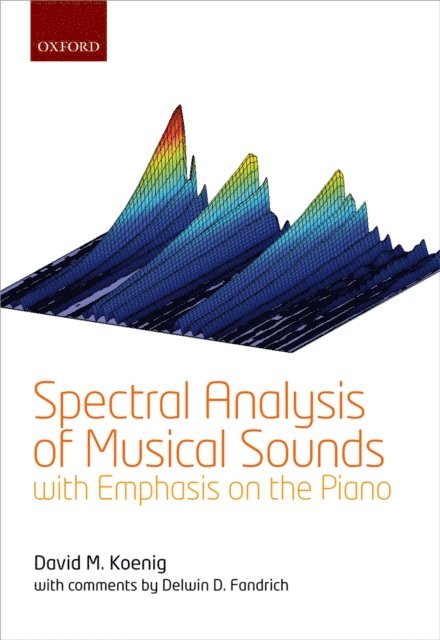 David M. Koenig - Spectral Analysis of Musical Sounds with Emphasis on the Piano, E-bok. Tillgänglighet: Lägg i varukorg