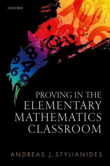 Andreas J. Stylianides - Proving in the Elementary Mathematics Classroom, E-bok