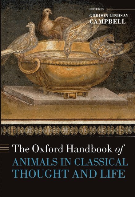 Gordon Lindsay Campbell - Oxford Handbook of Animals in Classical Thought and Life, E-bok