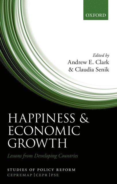 Claudia Senik, Andrew E. Clark - Happiness and Economic Growth, E-bok