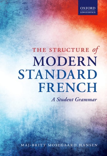 Maj-Britt Mosegaard Hansen - Structure of Modern Standard French, E-bok