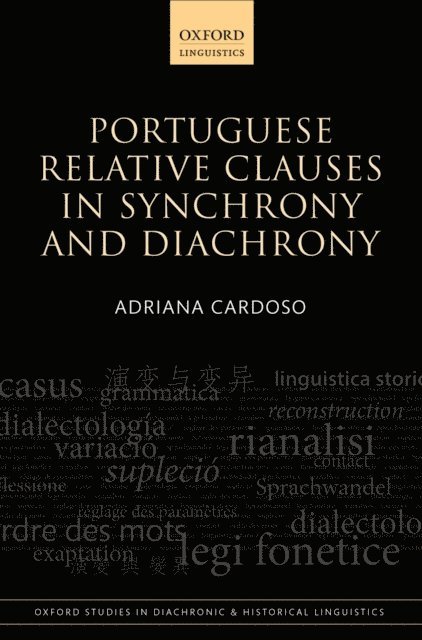 Adriana Cardoso - Portuguese Relative Clauses in Synchrony and Diachrony, E-bok