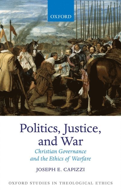 Joseph E. Capizzi - Politics, Justice, and War, E-bok