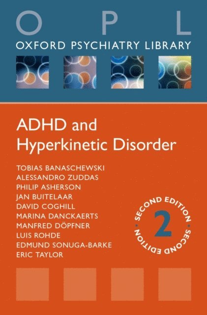 Eric Taylor, Edmund Sonuga-Barke, Luis Augusto Rohde, Manfred DA¶pfner, Marina Danckaerts, David Coghill, Jan Buitelaar, Philip Asherson, Alessandro Zuddas, Tobias Banaschewski - ADHD and Hyperkinetic Disorder, E-bok