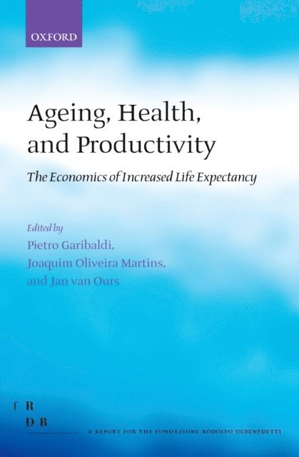Jan van Ours, Joaquim Oliveira Martins, Pietro Garibaldi - Ageing, Health, and Productivity, E-bok