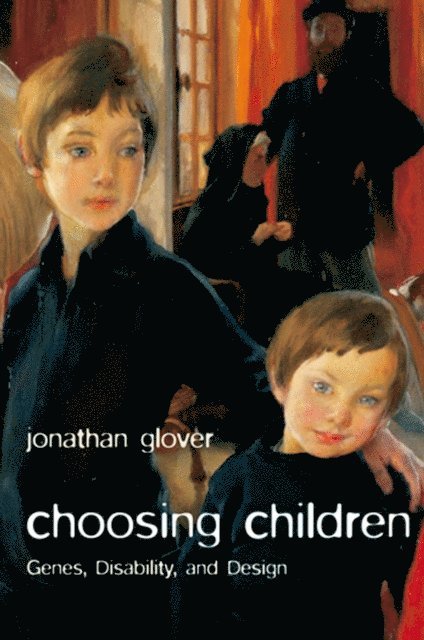 Jonathan Glover - Choosing Children, E-bok
