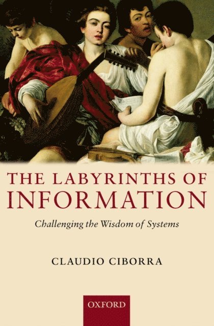 Claudio Ciborra - Labyrinths of Information, E-bok