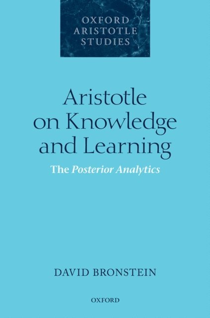 David Bronstein - Aristotle on Knowledge and Learning, E-bok
