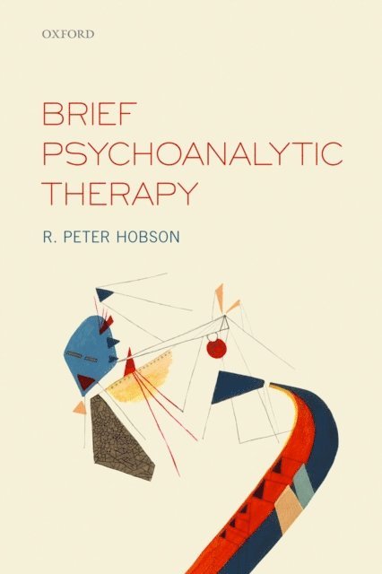 R. Peter Hobson - Brief Psychoanalytic Therapy, E-bok
