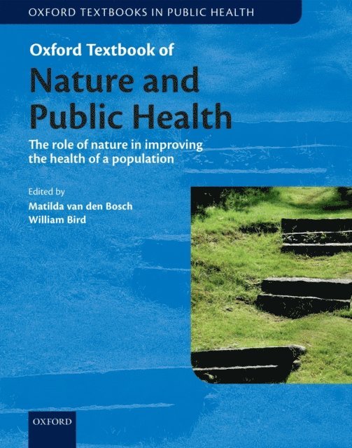 William Bird, Matilda van den Bosch - Oxford Textbook of Nature and Public Health, E-bok