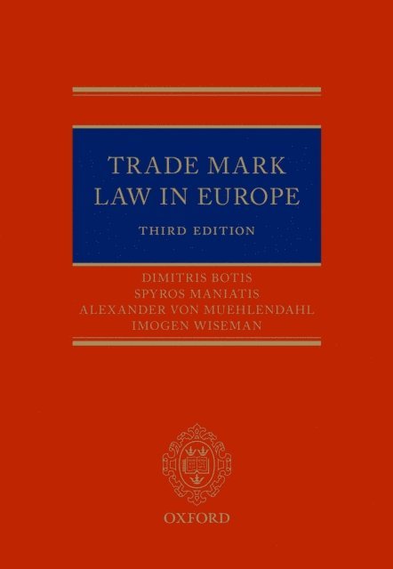 Imogen Wiseman, Spyros Maniatis, Dimitris Botis, Alexander von Muhlendahl - Trade Mark Law in Europe 3e, E-bok