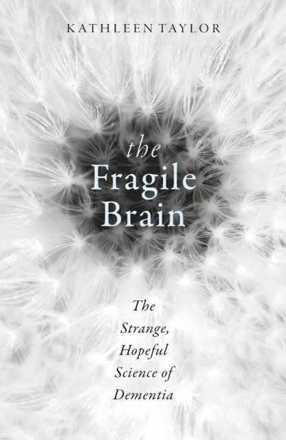 Kathleen Taylor - Fragile Brain, E-bok
