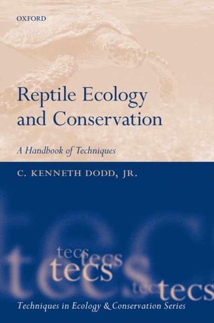 C. Kenneth Dodd Jr. - Reptile Ecology and Conservation, E-bok